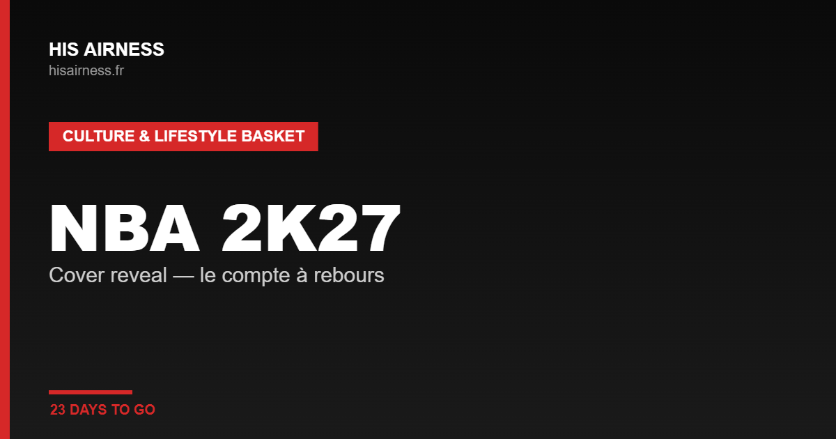 NBA 2K27 : le compte à rebours est lancé, qui héritera de la cover ?