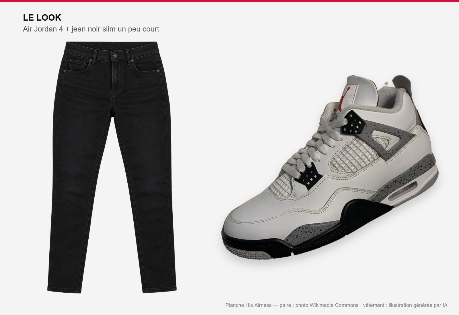 Planche : Air Jordan 4 White Cement à côté d’un jean noir slim